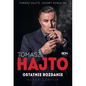 Tomasz Hajto. Ostatnie rozdanie. Autobiografia