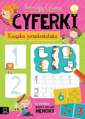 Książka przedszkolaka. Poznaję i piszę cyferki