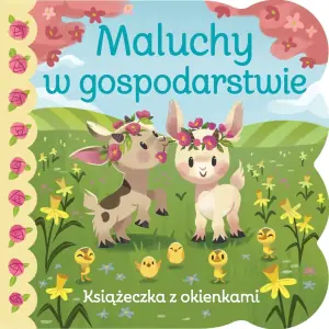 Maluchy w gospodarstwie Książeczka z okienkami