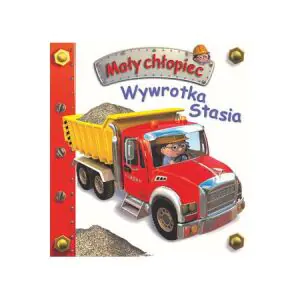Mały chłopiec. Wywrotka Stasia