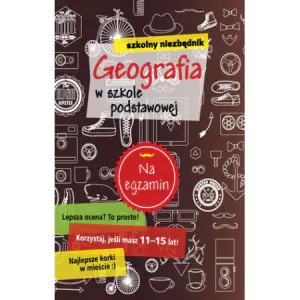 Szkolny niezbędnik. Geografia w szkole podstawowej