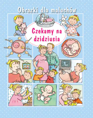 Obrazki dla maluchów. Czekamy na dzidziusia