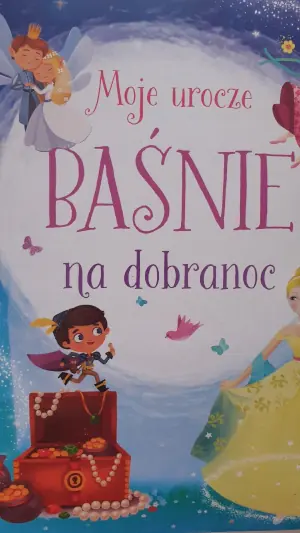 Moje urocze baśnie na dobranoc