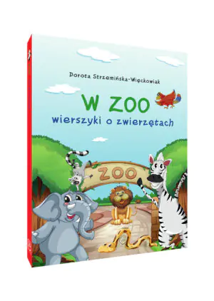 W zoo. Wierszyki o zwierzętach