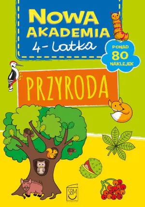 Nowa Akademia 4-latka. Przyroda