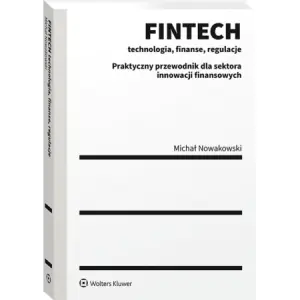 Fintech. Technologia, finanse, regulacje