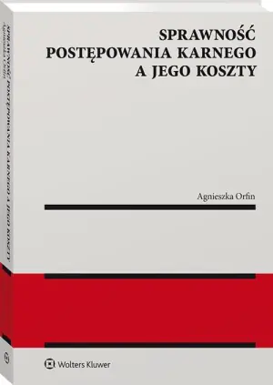 Sprawność postępowania karnego a jego koszty