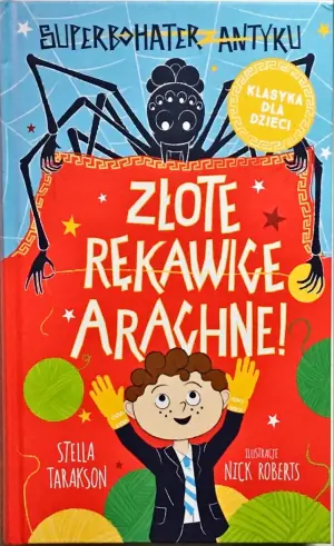 Złote rękawice Arachne! Superbohater z antyku. Tom 3