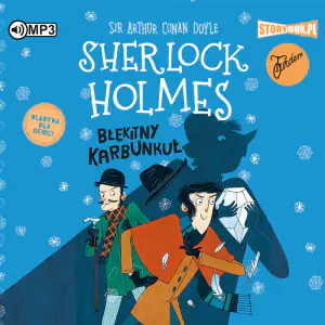 Błękitny karbunkuł. Sherlock Holmes. Tom 3
