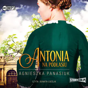Antonia. Na Podlasiu. Tom 1