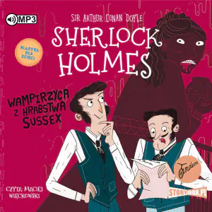 Wampirzyca z hrabstwa Sussex. Klasyka dla dzieci. Sherlock Holmes. Tom 8