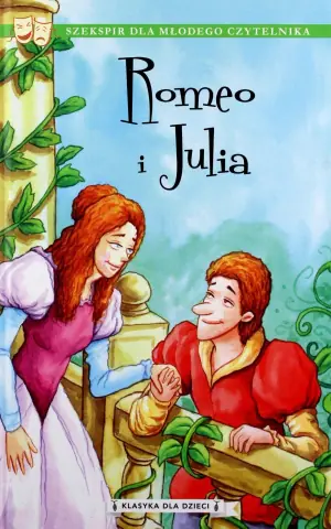 Romeo i Julia. Klasyka dla dzieci. William Szekspir