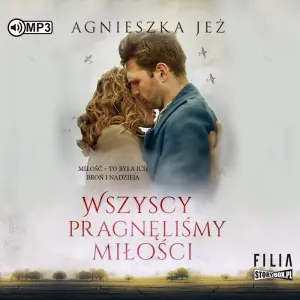 Wszyscy pragnęliśmy miłości