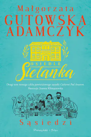 Sąsiedzi. Osiedle Sielanka