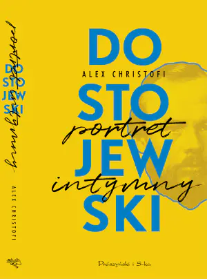 Dostojewski. Portret intymny