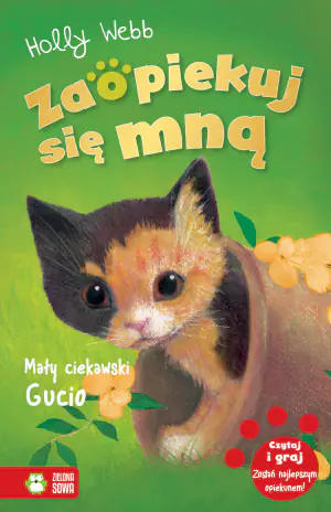 Mały ciekawski Gucio. Zaopiekuj się mną