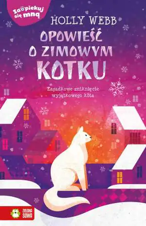 Opowieść o zimowym kotku. Zaopiekuj się mną