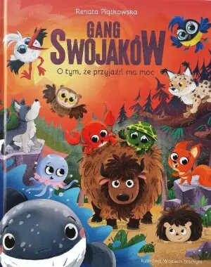 Gang Swojaków O tym że przyjaźń ma moc