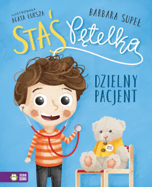 Dzielny pacjent. Staś Pętelka