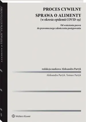 Proces cywilny. Sprawa o alimenty. Od wniesienia pozwu do prawomocnego zakończenia postępowania