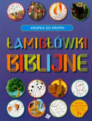 Łamigłówki biblijne. Kropka do kropki 7+