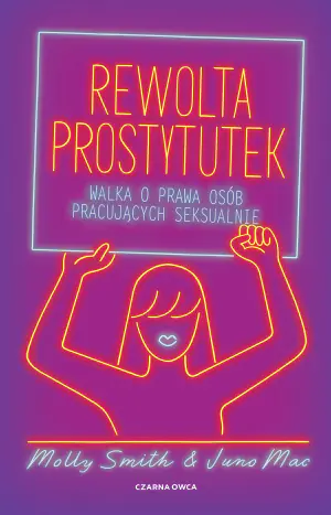 Rewolta prostytutek. Walka o prawa osób pracujących seksualnie
