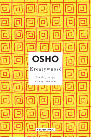 Kreatywność. Uwolnij swoją wewnętrzną moc