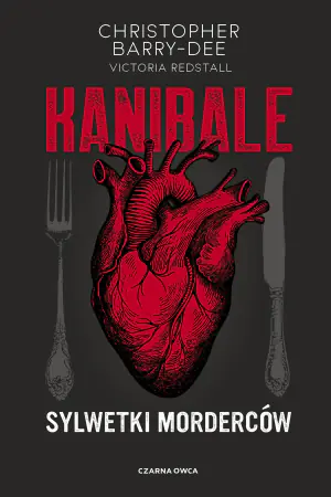 Kanibale. Sylwetki morderców