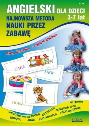 Angielski dla dzieci 3-7 lat. Najnowsza metoda nauki przez zabawę. Karty obrazkowe - czytanie globalne