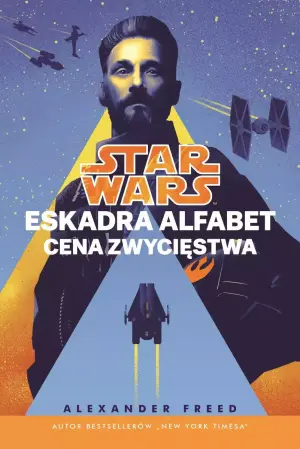 Cena zwycięstwa. Eskadra Alfabet. Star Wars. Tom 3