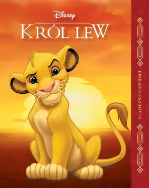 Król Lew. Klasyczne opowieści. Disney