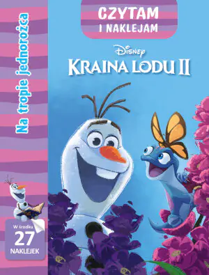 Czytam i naklejam. Na tropie jednorożca. Disney Kraina Lodu 2