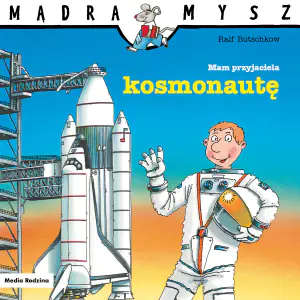 Mam przyjaciela kosmonautę