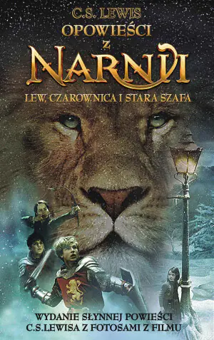 Lew, czarownica i stara szafa. Opowieści z Narnii. Tom 1