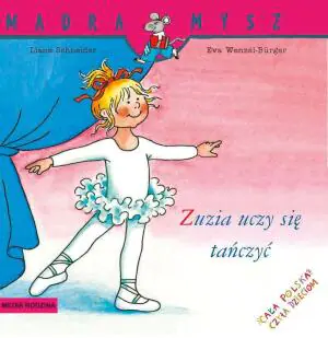 Zuzia uczy się tańczyć. Mądra Mysz