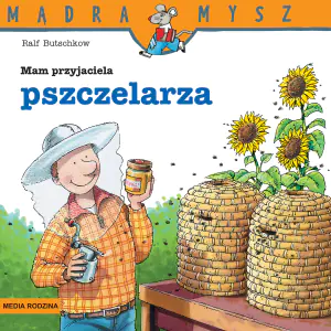 Mam przyjaciela pszczelarza