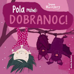 Pola mówi: Dobranoc