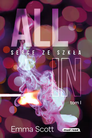 Serce ze szkła. All in. Tom 1