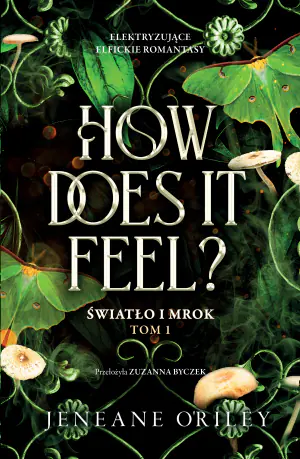 How Does it Feel. Światło i mrok. Tom 1