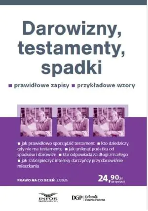 Darowizny, testamenty, spadki. Prawo na co dzień