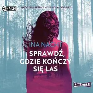 Sprawdź, gdzie kończy się las. Mroczna seria z Kotliny Kłodzkiej. Tom 2