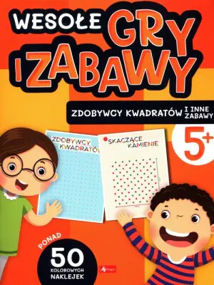 Zdobywcy kwadratów i inne zabawy. Wesołe gry i zabawy