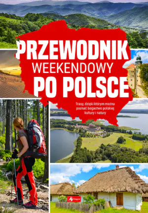 Przewodnik weekendowy po Polsce