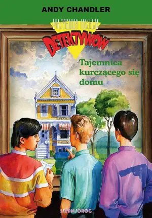 Tajemnica kurczącego się domu. Przygody Trzech Detektywów. Tom 9