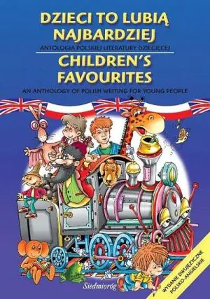 Dzieci to lubią najbardziej. Antologia polskiej literatury dziecięcej