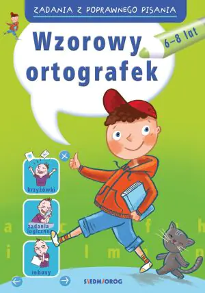 Wzorowy ortografek 6-8 lat. Zadania z poprawnego pisania