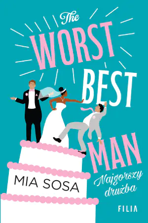 The Worst Best Men. Najgorszy drużba