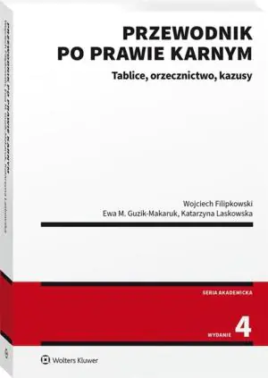 Przewodnik po prawie karnym. Tablice, orzecznictwo, kazusy