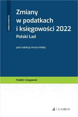 Zmiany w podatkach i księgowości 2022. Polski Ład