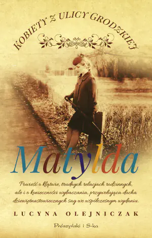 Matylda. Kobiety z ulicy Grodzkiej. Tom 3